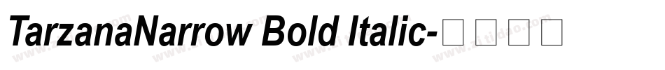 TarzanaNarrow Bold Italic字体转换